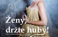 Ženy, držte huby! Divadelní inscenace o Růženě Vackové v Zašové